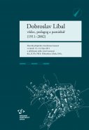 Dobroslav Líbal - vědec, pedagog a památkář