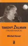 Takový Žalman (truvér naděje)
