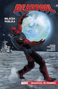 Deadpool, miláček publika 7: Deadpool ve vesmíru - Gerry Duggan