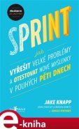 Sprint - Jake Knapp, John Zeratsky, Braden Kowitz