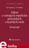 Zákon o veřejných rejstřících právnických a fyzických osob. Komentář - Petr Hampel, Ivo Walder