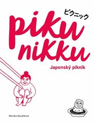 Pikunikku. Japonský piknik - Monika Baudišová