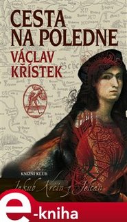 Cesta na poledne - Václav Křístek