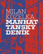 Manhattanský deník - Milan Kozelka