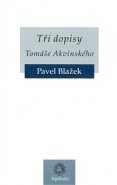 Tři dopisy Tomáše Akvinského - Pavel Blažek