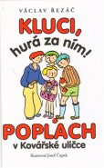 Kluci, hurá za ním! Poplach v Kovářské uličce - Václav Řezáč