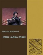 Jeho láska stačí - Markéta Hlasivcová