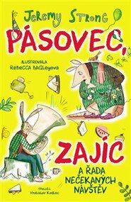 Pásovec, Zajíc a řada nečekaných návštěv - Jeremy Strong