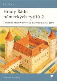 Hrady Řádu německých rytířů 2 - Stephen Turnbull