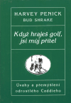 Když hraješ golf - Harvey Penick