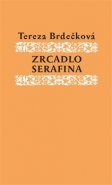 Zrcadlo Serafína - Tereza Brdečková