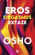 Eros, orgasmus, extáze