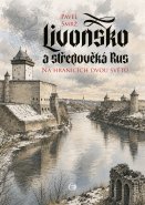 Livonsko a středověká Rus