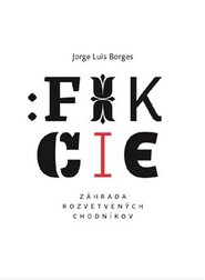 Fikcie - Jorge Luis Borges
