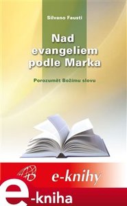 Nad evangeliem podle Marka - Silvano Fausti