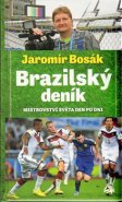 Brazilský deník, mistrovství světa den po dni - Jaromír Bosák