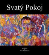 Svatý Pokoj - Jan Rejfek, Peter Erzvo Zvonár