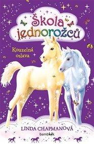 Škola jednorožců - Kouzelná oslava