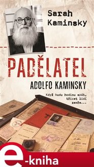 Padělatel Adolfo Kaminsky - Sarah Kaminsky