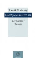 Otázky o ctnostech III - Tomáš Akvinský