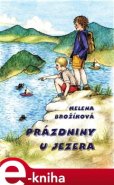 Prázdniny u jezera - Helena Brožíková