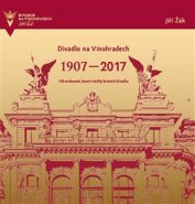 Divadlo na Vinohradech 1907-2017