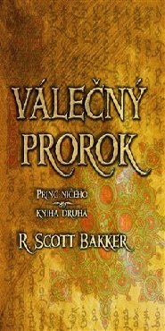Válečný prorok (Princ ničeho - kniha druhá)