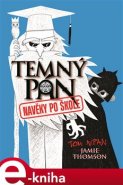 Temný pán. Navěky po škole - Jamie Thomson