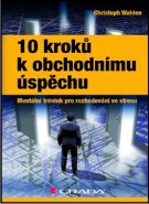 10 kroků k obchodnímu úspěchu - Christoph Wahlen