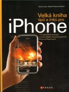 Velká kniha tipů a triků pro iPhone - David Jurick, Adam Stolarz, Damien Stolarz