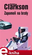Zapomeň na brzdy
