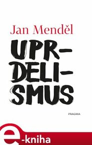 Uprdelismus - Jan Menděl