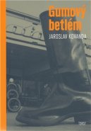 Gumový betlém - Jaroslav Kovanda