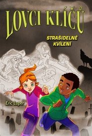 Lovci klíčů - Strašidelné kvílení - Eric Luper