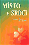 Místo v srdci - Joyce Vissell, Barry Vissell