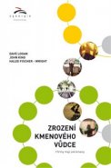 Zrození kmenového vůdce - Dave Logan, John King, Halee Fischer-Wright