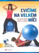 Cvičíme na velkém míči - Hana Janošková, Marta Muchová, Karla Tománková