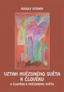 Vztah hvězdného světa k člověku - Rudolf Steiner