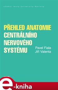 Přehled anatomie centrálního nervového systému