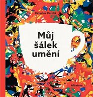 Můj šálek umění - kolektiv