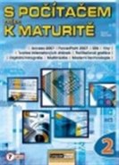 S počítačem nejen k maturitě 2. díl - Pavel Navrátil