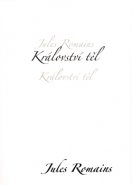 Království těl - Jules Romains