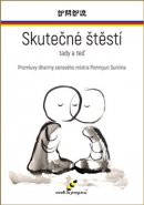 Skutečné štěstí tady a teď - Pomnyum Sunim