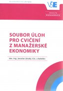 Soubor úloh pro cvičení z Manažerské ekonomiky