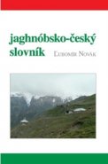 Jaghnóbsko-český slovník - Ľubomír Novák