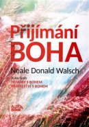 Přijímání Boha - Neale Donald Walsch