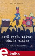 Když vepři zpívaj táhlým pláčem - Jindřich Bělehrádek
