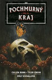 Pochmurný kraj – Odkaz 2 - Cullen Bunn, Tyler Crook