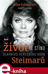 Život ve stínu… - Soňa Štroblová, Julie Juhanová