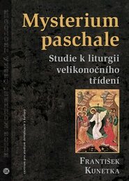 Mysterium paschale - Martin Kunetka